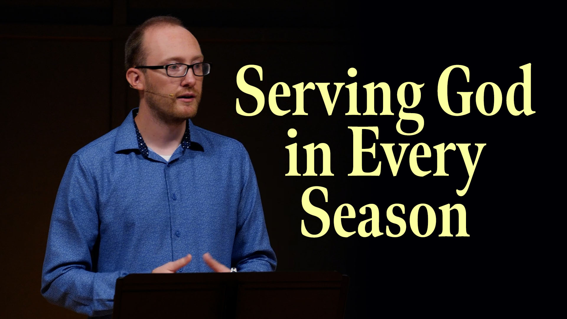 Serving God in Every Season