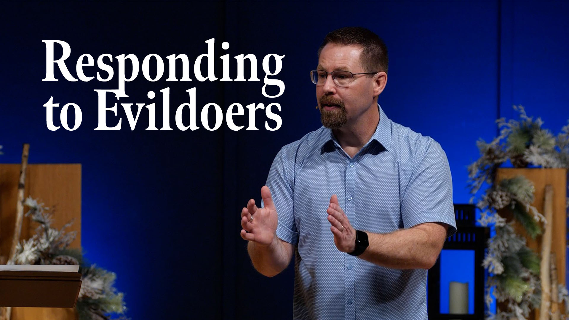 Featured image for “Responding to Evildoers”